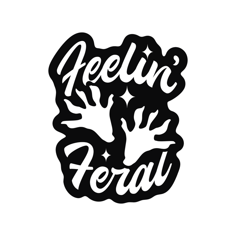 Feelin' Feral Sticker